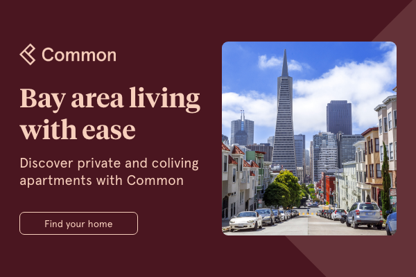 Bay area living with ease. Discover private and coliving apartments with Common.