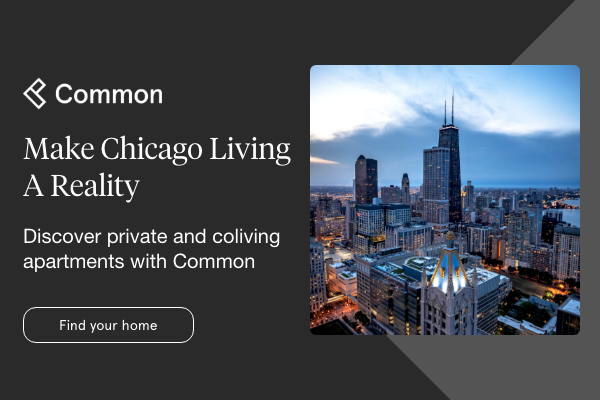 Make Chicago living a reality! Discover private and coliving apartments with Common.