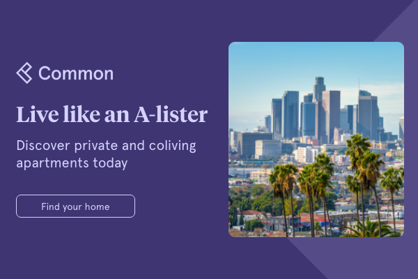 Live like an A-lister. Discover private and coliving apartments with Common.