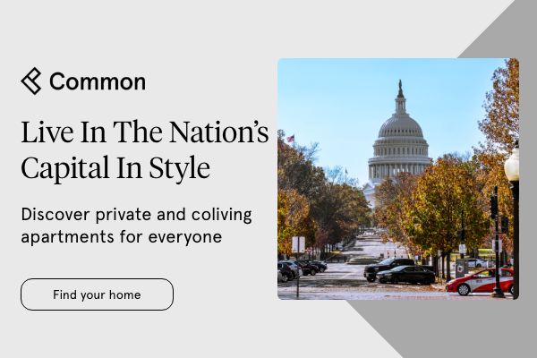 Live in the nation’s capital with style. Discover private and coliving apartments with Common.