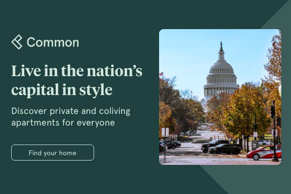 Live in the nation’s capital with style. Discover private and coliving apartments with Common.